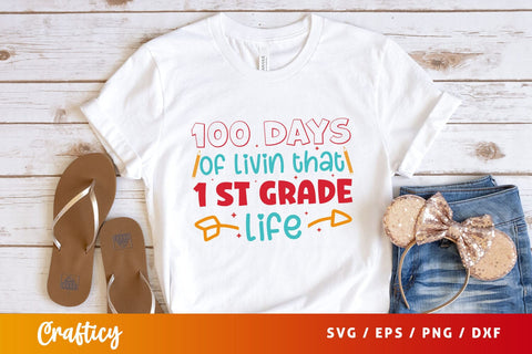 100 days of livin that st grade life Svg Design SVG Designangry 