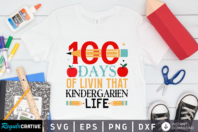 100 days of livin that Svg Design SVG Regulrcrative 