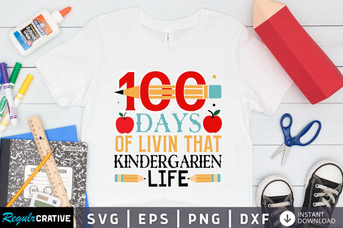 100 days of livin that Svg Design SVG Regulrcrative 