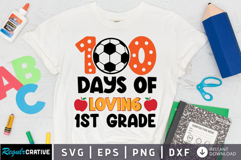 100 days of loving 1st grade SVG Design SVG Regulrcrative 