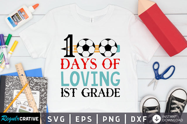100 days of loving 1st Svg Design SVG Regulrcrative 