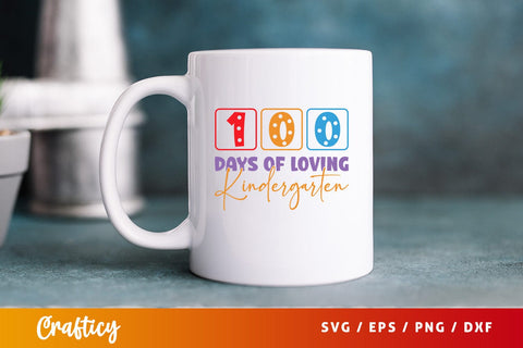 100 days of loving kindergarten Svg Design SVG Designangry 