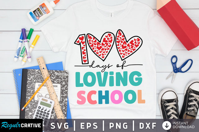 100 days of loving school svg Design SVG Regulrcrative 