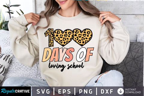 100 days of loving school svg Design SVG Regulrcrative 