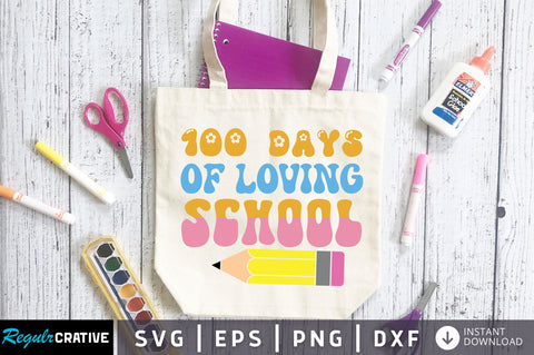 100 days of loving school Svg Design SVG Regulrcrative 