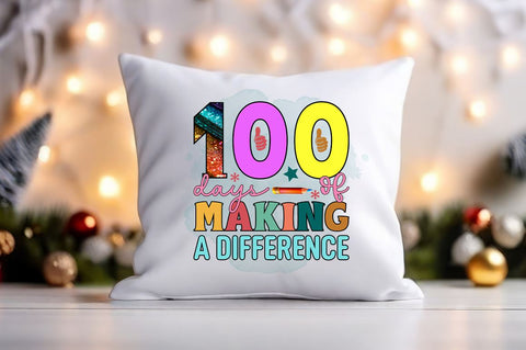 100 days of making a difference PNG Design Sublimation Designangry 