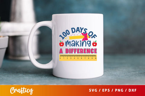100 days of making a difference Svg Design SVG Designangry 
