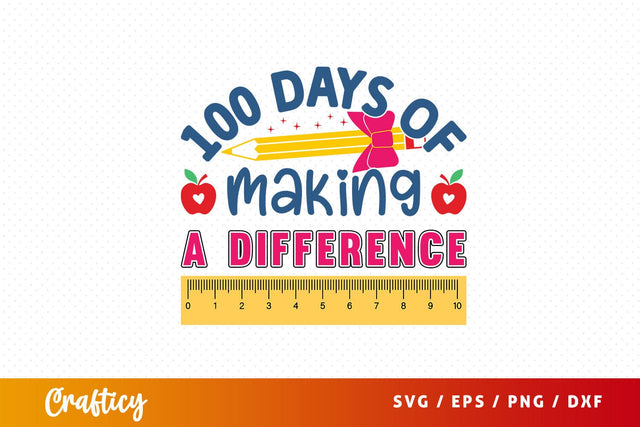 100 days of making a difference Svg Design SVG Designangry 