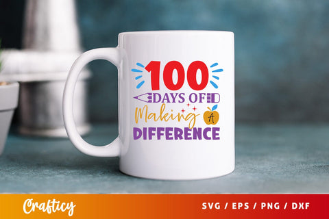 100 days of making a difference Svg Design SVG Designangry 