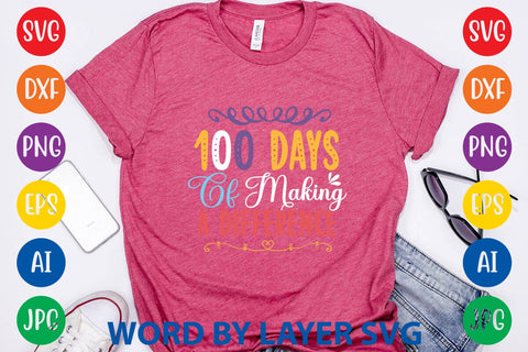 100 Days Of Making A Difference svg design SVG Rafiqul20606 