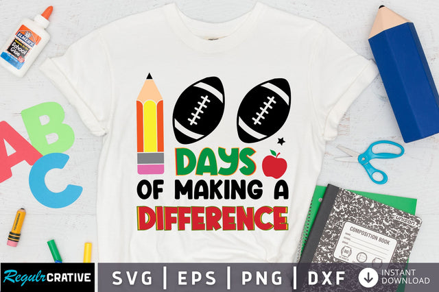 100 days of making a difference SVG Design SVG Regulrcrative 