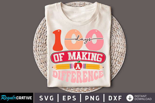 100 days of making a difference svg Design SVG Regulrcrative 