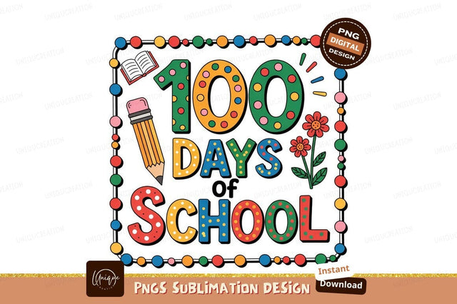 100 Days Of School Celebration Design Sublimation Designangry 