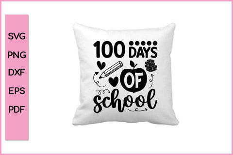 100 days of school Funny 100 Day's School SVG PNG Craft Cut File SVG SVG Print File 