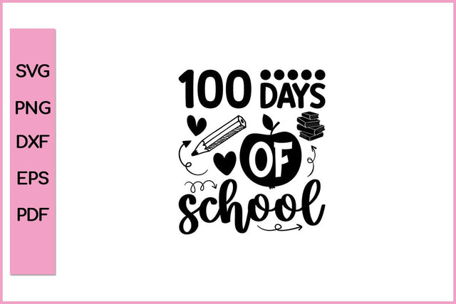 100 days of school Funny 100 Day's School SVG PNG Craft Cut File SVG SVG Print File 