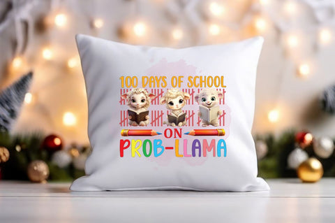 100 days of school on prob-llama PNG Design Sublimation Designangry 