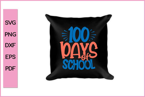 100 Days Of School Shirt Funny 100 Day's School SVG PNG Craft Cut File SVG SVG Print File 