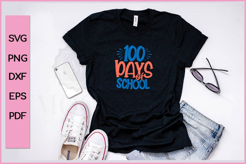 100 Days Of School Shirt Funny 100 Day's School SVG PNG Craft Cut File SVG SVG Print File 
