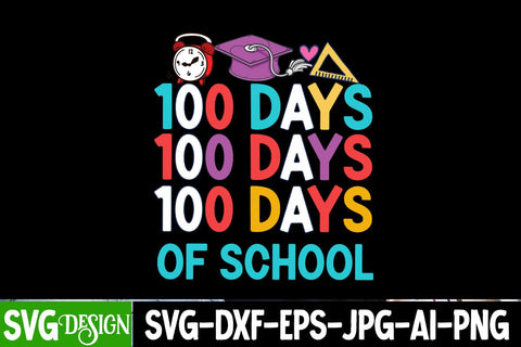 100 Days of School SVG Cut File,100 Days of School Sublimation Design PNG, 100 Days of School SVG Quotes , 100 Days of School SVG Bundle SVG BlackCatsMedia 