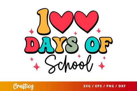 100 Days Of School SVG Design SVG Designangry 