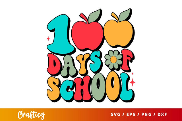 100 Days Of School SVG Designangry 