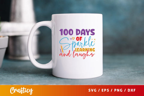100 days of sparkle learning and laughs Svg Design SVG Designangry 