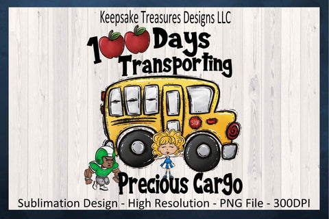 100 Days Of Transporting Precious Cargo, Sublimation PNG Design, Bus Driver 100 Days Of School T-Shit, Digital Download, Hand Drawn School Clipart Sublimation Keepsake Treasures Designs LLC. 
