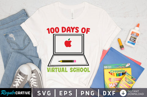 100 days of virtual school SVG Design SVG Regulrcrative 