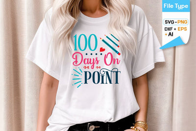 100 Days On Point SVG Cut File, 100 Days of School SVG Design, SVGs,Quotes and Sayings,Food & Drink,On Sale, Print & Cut SVG DesignPlante 503 