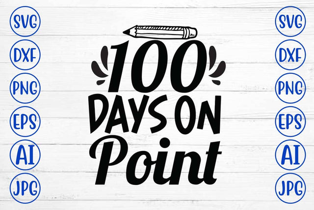 100 Days on Point SVG Design SVG Syaman 