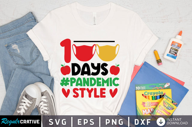 100 days #pandemic style Svg Design SVG Regulrcrative 