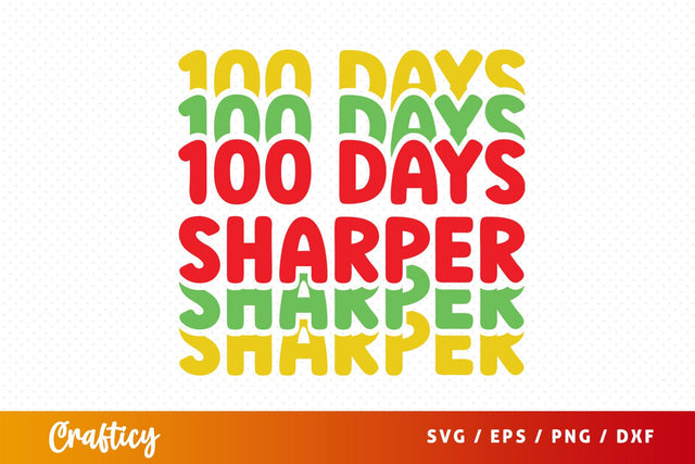 100 Days sharper SVG Design SVG Designangry 