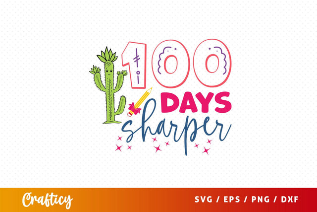 100 days sharper Svg Design SVG Designangry 