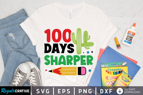 100 days sharper Svg Design SVG Regulrcrative 