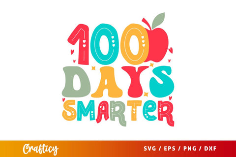 100 Days Smarter SVG Design SVG Designangry 