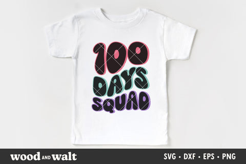 100 Days Squad SVG | 100 Days Of School SVG SVG Wood And Walt 