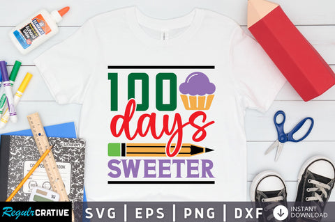 100 days sweeter Svg Design SVG Regulrcrative 