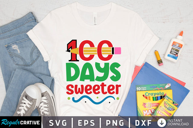 100 days sweeter Svg Design SVG Regulrcrative 