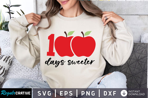 100 days sweeter svg Design SVG Regulrcrative 