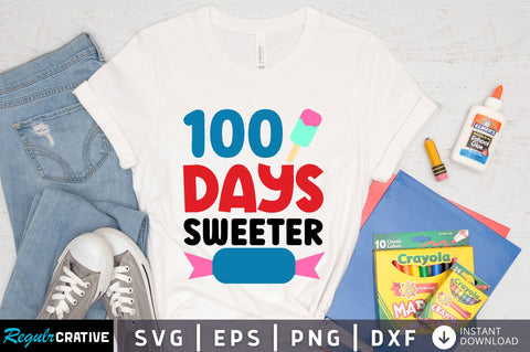 100 days sweeter Svg Design SVG Regulrcrative 