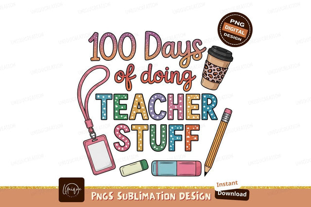 100 Days Teacher Stuff Sublimation Png Sublimation Designangry 