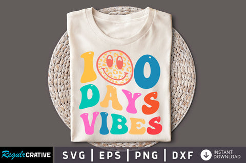 100 days vibes svg design SVG Regulrcrative 