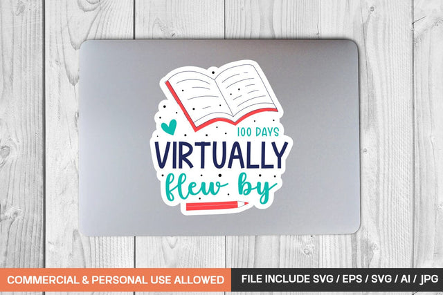 100 Days Virtually Flew By Sticker Svg Design SVG designmaster24 