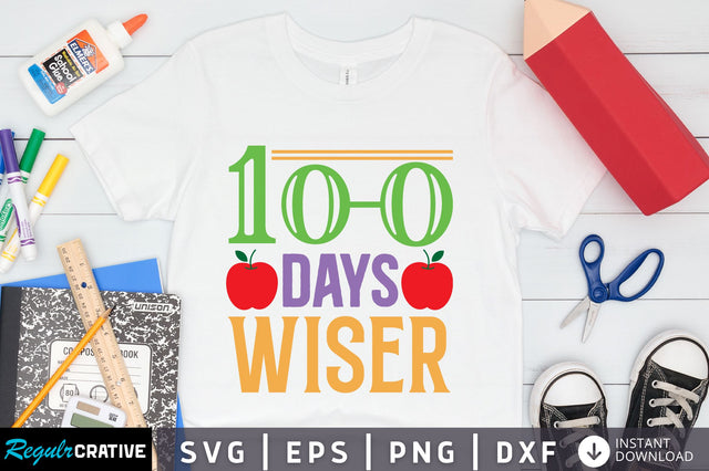 100 days wiser Svg Design SVG Regulrcrative 