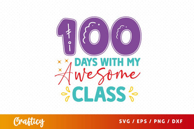 100 days with my awesome class Svg Design SVG Designangry 