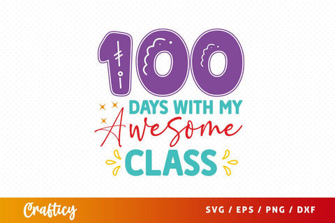 100 days with my awesome class Svg Design SVG Designangry 