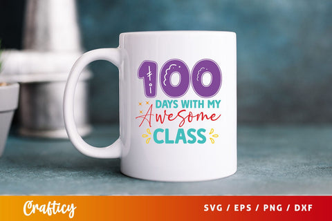 100 days with my awesome class Svg Design SVG Designangry 