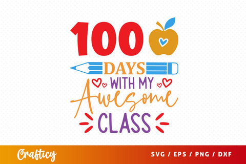 100 days with my awesome class Svg Design SVG Designangry 