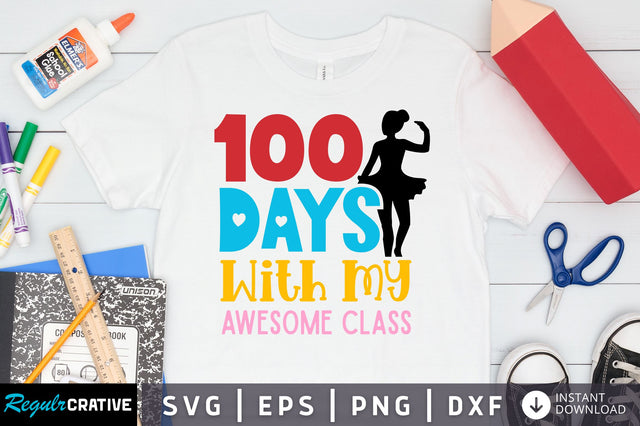 100 days with my awesome class SVG Design SVG Regulrcrative 