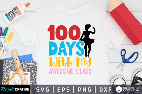 100 days with my awesome class SVG Design SVG Regulrcrative 